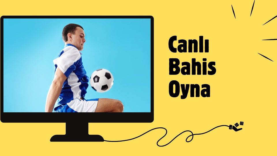 Canlı Bahis Oyna