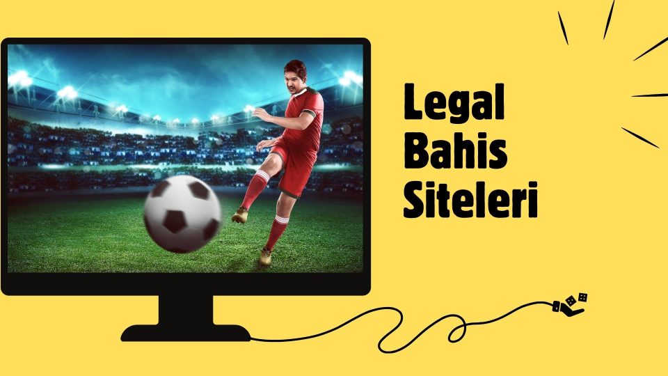 Legal Bahis Siteleri
